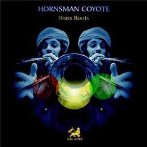 FLAC Hornsman Coyote - Brass Roots