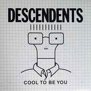 FLAC Descendents - Cool To Be You