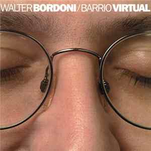 FLAC Walter Bordoni - Barrio Virtual