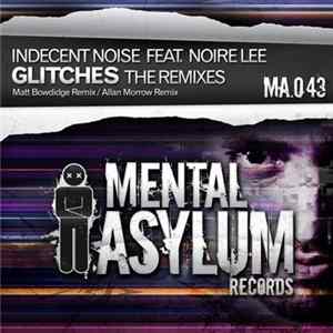 FLAC Indecent Noise Feat. Noire Lee - Glitches (The Remixes)