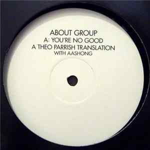 FLAC About Group - You're No Good (Theo Parrish Translation)