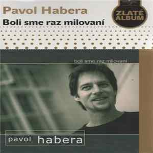 FLAC Pavol Habera - Boli Sme Raz Milovaní