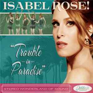 FLAC Isabel Rose - Trouble In Paradise