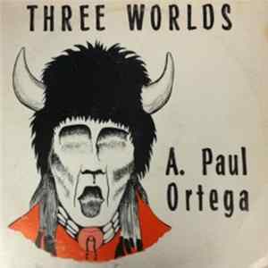FLAC A. Paul Ortega - Three Worlds