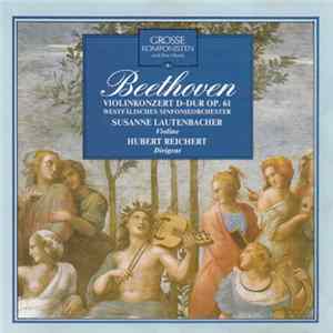 FLAC Westfälisches Sinfonieorchester Dirigent: Hubert Reichert Violine: Susanne Lautenbacher - Beethoven - Violinkonzert D-Dur Op. 61