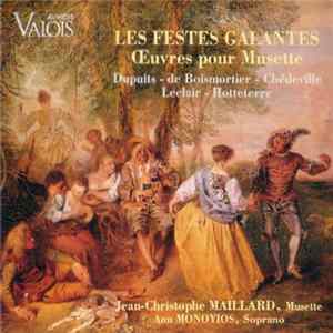 FLAC Les Festes Galantes, Jean-Christophe Maillard , Ann Monoyios - Les Festes Galantes (Œuvres Pour Musette)