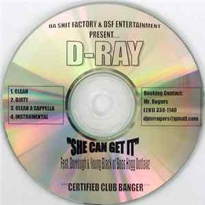 FLAC D-Ray Featuring Dorrough & Young Black - She Can Get It