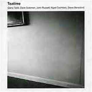 FLAC Garry Todd / Dave Solomon / John Russell / Nigel Coombes / Steve Beresford - Teatime