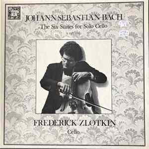 FLAC Fred Zlotkin - JOHANN SEBASTIAN BACH The Six Suites for Solo Cello S.1007-1012