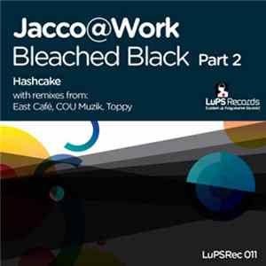 FLAC Jacco@Work - Bleached Black (Part 2)
