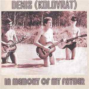 FLAC Denis (Kolovrat) - In Memory Of My Father