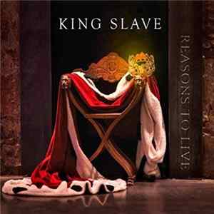 FLAC King Slave - Reasons To Live