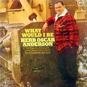 FLAC Herb Oscar Anderson - What Would I Be