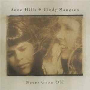 FLAC Anne Hills & Cindy Mangsen - Never Grow Old