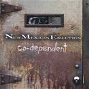 FLAC New Mexican Erection - Co-Dependent