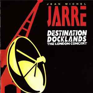 FLAC Jean Michel Jarre - Destination Docklands: The London Concert