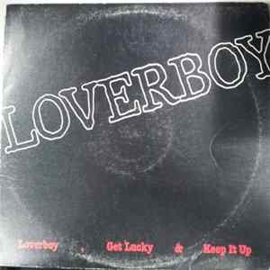 FLAC Loverboy - Loverboy, Get Lucky & Keep It Up
