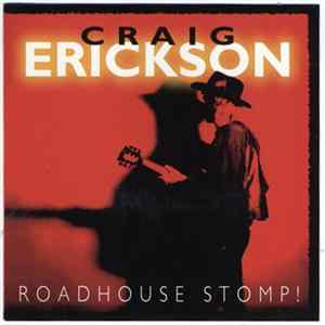 FLAC Craig Erickson - Roadhouse Stomp!
