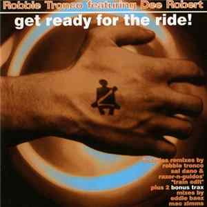 FLAC Robbie Tronco Featuring Dee Robert - Get Ready For The Ride!