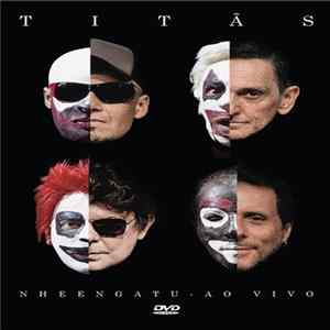 FLAC Titãs - Nheengatu - Ao Vivo