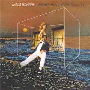 FLAC Mars Bonfire - Faster Than The Speed Of Life