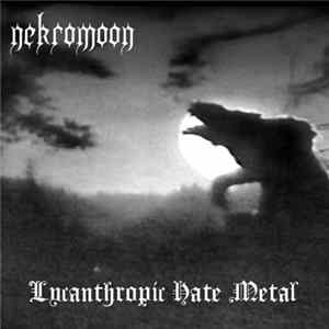 FLAC Nekromoon - Lycanthropic Hate Metal