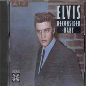 FLAC Elvis Presley - Reconsider Baby