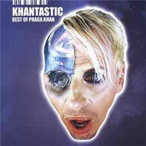 FLAC Praga Khan - Khantastic