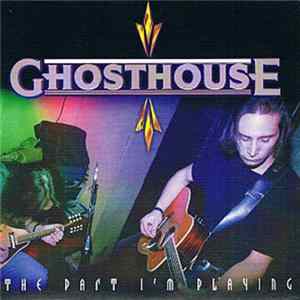 FLAC Ghosthouse - The Part I'm Playing