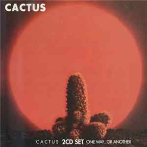 FLAC Cactus - Cactus / One Way… Or Another