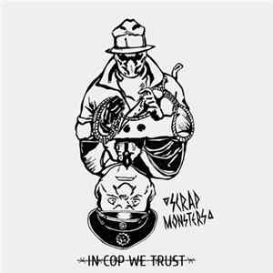 FLAC Scrap Monsters - In Cop We Trust