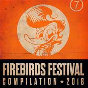 FLAC Various - Firebirds Festival Compilation 2018