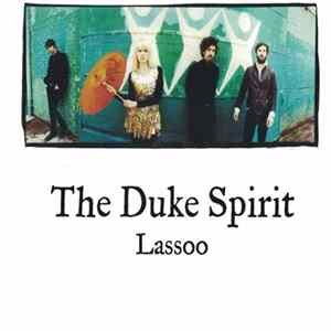 FLAC The Duke Spirit - Lassoo