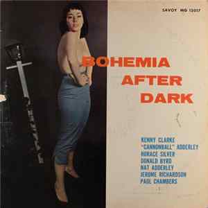 FLAC Julian "Cannonball" Adderley With Horace Silver, Paul Chambers , Donald Byrd, Nat Adderley, Jerome Richardson, Kenny Clarke - Bohemia After Dark