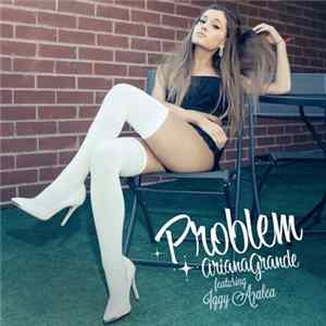 FLAC Ariana Grande Featuring Iggy Azalea - Problem