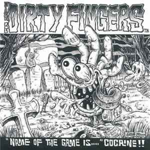 FLAC The Dirty Fingers - Name Of The Game Is... Cocaine!!