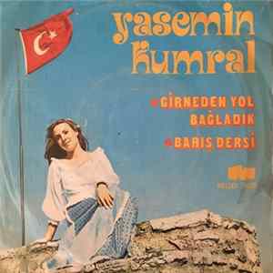 FLAC Yasemin Kumral - Girne'den Yol Bağladık / Barış Dersi