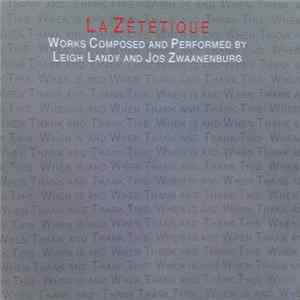FLAC Leigh Landy and Jos Zwaanenburg - La Zététique - Works Composed By Leigh Landy And Jos Zwaanenburg