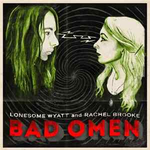 FLAC Lonesome Wyatt And Rachel Brooke - Bad Omen
