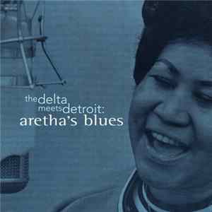 FLAC Aretha Franklin - The Delta Meets Detroit: Aretha's Blues