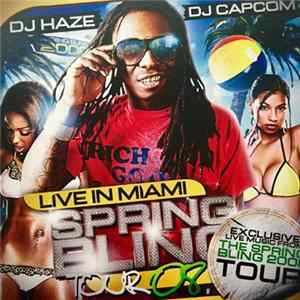 FLAC DJ Haze & DJ Capcom Present Lil Wayne - Live In Miami Spring Bling Tour 2008