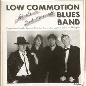 FLAC Low Commotion Blues Band Featuring Angela Brown , Christian Rannenberg, "Detroit" Gary Wiggins - Let The Good Times Roll