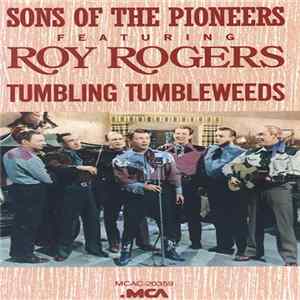 FLAC The Sons Of The Pioneers Featuring Roy Rogers - Tumbling Tumbleweeds