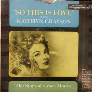 FLAC Kathryn Grayson - So This Is Love - The Story Of Grace Moore