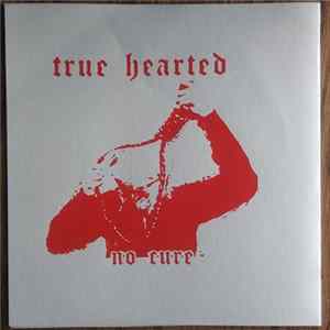 FLAC True Hearted - No Cure