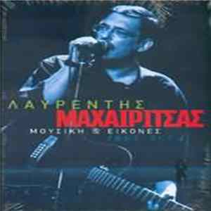 FLAC Λαυρέντης Μαχαιρίτσας - Μουσική & Εικόνες 1992 - 2004