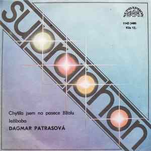FLAC Dagmar Patrasová - Chytila Jsem Na Pasece Žížalu / Ježibaba