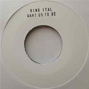 FLAC King Ital - Want Us To Be
