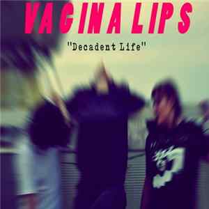 FLAC Vagina Lips - Decadent Life