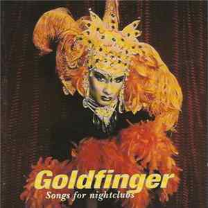 FLAC Goldfinger - Songs For Nightclubs